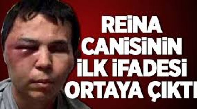 Reina katliamcısını kim dövdü?