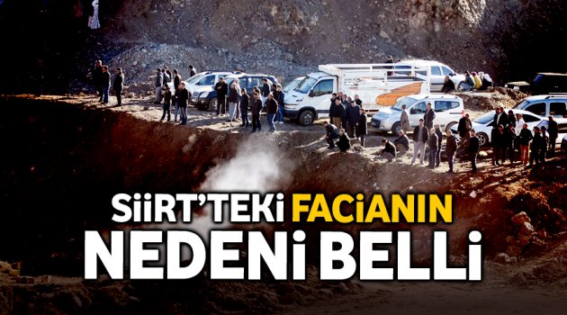 Siirt'teki facianın nedeni belli