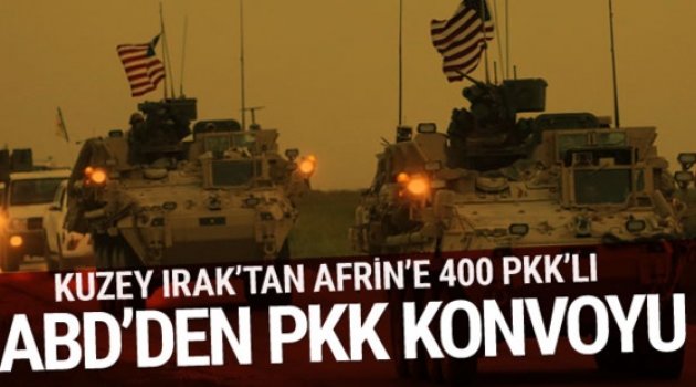 Şok iddia! 400 PKK'lıyı Afrin'e ABD askeri konvoyu taşıyor