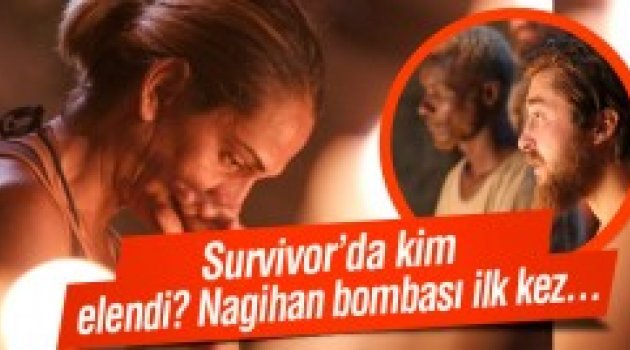 Survivor 2016 kim elendi Nagihan bombası!