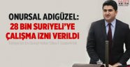 28 bin Suriyeliye çalışma izni