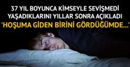 37 yaşına kadar sevişmeyen adam: Gençliğime...