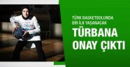 Kadın basketçiye başörtü izni!