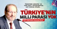  Türkiye'nin milli parası yok Türkiye milli parasını basamıyor