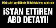 El Bab'ta dört şehit verdiğimiz