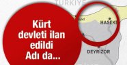 Kürt devleti kuruldu adı da konuldu flaş gelişmeler var