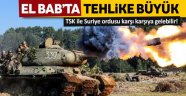 TSK'yı El Bab'ta büyük tehlike bekliyor