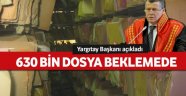 630 bin dosya Yargıtay'da bekliyor