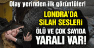 Londra'da sıcak saatler Ölü ve çok sayıda yaralı var