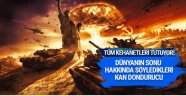  Dünyanın sonu korkunç...