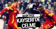 Beşiktaş - Kayserispor 2-2