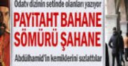 Payitaht bahane sömürü şahane