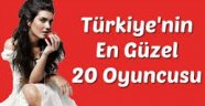 Türkiye'nin en güzel 20 kadını