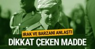 Irak ve Barzani anlaştı