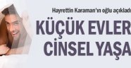 Küçük evlerde cinsel yaşam