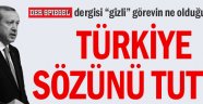 Der Spiegel dergisi "gizli" görevin ne olduğunu yazdı: Türkiye sözünü tuttu