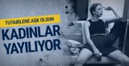 Artık kadınlar da yayılıyor tutabilene aşk olsun