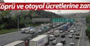 Köprü ve otoyol ücretlerine zam