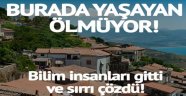 Burada yaşayanlar 70 yaşında orta yaş sayılıyor…