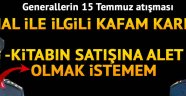 Generallerin '15 Temmuz' atışması... 'Bazı şeyler içime sinmedi'