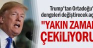 Trump Suriye'den çekiliyoruz