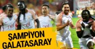 ŞAMPİYON GALATASARAY....