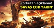 Dünyayı korkutan uyarı: ''Kanlı savaş geliyor''