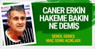 Şenol Güneş'ten Caner Erkin açıklaması!