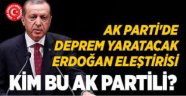 AK Parti'de deprem yaratacak Erdoğan eleştirisi