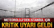 Meteoroloji'den İstanbul için kritik uyarı!