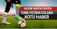 Türk futbolcuların dövizle sözleşme yasak