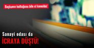 Sanayi odası da icraya düştü: Başkanın koltuğuna el kondu