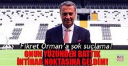 'Fikret Orman paralar nerede?'