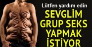 'Sevgilim grup seks yapmak istiyor'