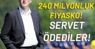 Fenerbahçe'de 240 milyonluk fiyasko!