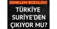 Türkiye de Suriye'den çıkacak mı?