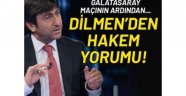 Rıdvan Dilmen: Bülent Yıldırım'ı çok, çok, çok beğendim