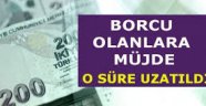 Yapılandırmada süre uzatıldı