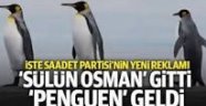 Saadet Partisi'nden yeni video: Penguen Belgeseli