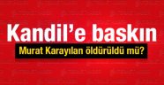 Murat Karayılan öldü mü TSK Kandil'de...