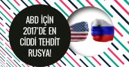 ABD için 2017'de en büyük tehlike Rusya!