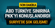 ABD Türkiye sınırına PKK'yı konuşlandırdı