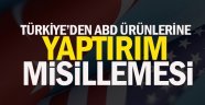 ABD ürünlerine ek vergi geldi! Yüzde 100 artırıldı!