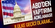 ABD'den yaptırım açıklaması! 8 ülke...