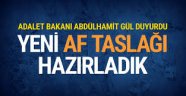 Adalet Bakanı açıkladı: Yeni bir af taslağı hazırladık