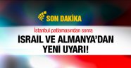 Almanya ve İsrail kendi vatandaşlarını uyardı