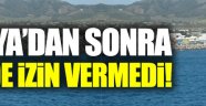 Almanya'dan sonra o ülke de izin vermedi!