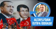 Altaylı'dan bomba Davutoğlu iddiası