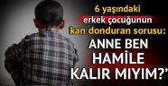 'Anne ben hamile kalır mıyım?'