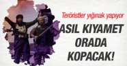 Asıl kıyamet orada kopacak